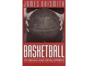 Basketball Its Origin and Development