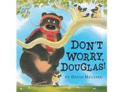 Don t Worry Douglas!