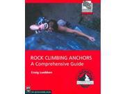 Rock Climbing Anchors The Mountaineers Outdoor Experts Series