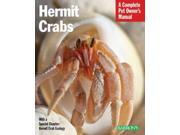 Hermit Crabs Everything About Purchase Care and Nutrition Complete Pet Owner s Manual