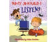 Why Should I Listen? Why Should I? Books