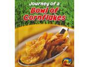 Journey of a Bowl of Cornflakes Heinemann First Library