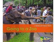 Going to a Zoo A World of Field Trips