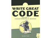 Write Great Code Understanding the Machine