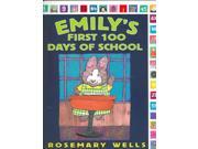Emily s First 100 Days of School Reprint