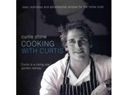 Cooking With Curtis Easy Everyday and Adventurous Recipes for the Home Cook