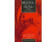 Binding the Strong Man A Political Reading of Mark s Story of Jesus