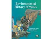 Environmental History of Water Global Views on Community Water Supply and Sanitation