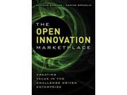 The Open Innovation Marketplace Creating Value in the Challenge Driven Enterprise