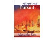 Relentless Pursuit The Richard Bolitho Novels