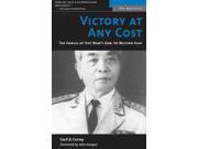 Victory at Any Cost The Genius of Vietnam s Gen. Vo Nguyen Giap The Warriors