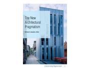 The New Architectural Pragmatism Harvard Design Magazine