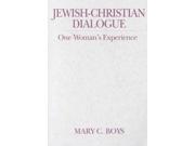 Jewish Christian Dialogue Madeleva Lecture in Spirituality 1997