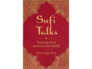 Sufi Talks Teachings of an American Sufi Sheikh