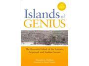 Islands of Genius The Bountiful Mind of the Autistic Acquired and Sudden Savant