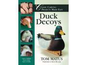 Duck Decoys Classic Carving Projects Made Easy Classic Carving Projects Made Easy