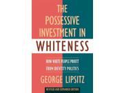 The Possessive Investment in Whiteness REV EXP