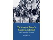 The American Women s Movement 1945 2000 The Bedford Series in History and Culture