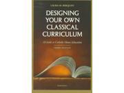 Designing Your Own Classical Curriculum 3