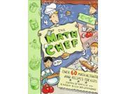 The Math Chef Over 60 Math Activities and Recipes for Kids