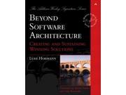 Beyond Software Architecture Addison Wesley Signature Series