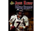 John Elway and the Denver Broncos Super Bowl Superstars