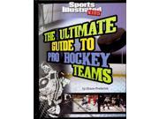 The Ultimate Guide to Pro Hockey Teams Sports Illustrated Kids Ultimate Pro Team Guides