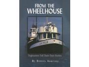 From the Wheelhouse Tugboaters Tell Their Own Stories