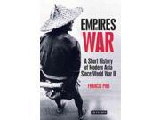 Empires at War A Short History of Modern Asia Since World War II