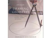 Drawing Geometry A Primer of Basic Forms for Artists Designers and Architects