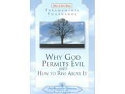 Why God Permits Evil and How to Rise Above It How To Live Series 2