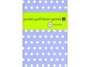 Pocket Posh Brain Games 3 100 Puzzles Pocket Posh