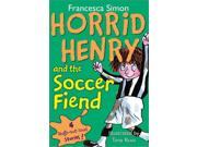 Horrid Henry and the Soccer Fiend Horrid Henry