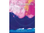 LA Grammaire a L Oeuvre FRENCH