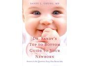 Dr. Sandy s Top to Bottom Guide to Your Newborn