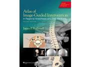Atlas of Image Guided Intervention in Regional Anesthesia and Pain Medicine 2 HAR PSC
