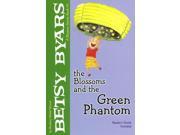 The Blossoms and the Green Phantom Blossom Family Book Reissue