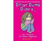 Let s Pretend This Never Happened Dear Dumb Diary Reissue