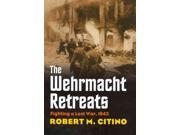 The Wehrmacht Retreats Modern War Studies