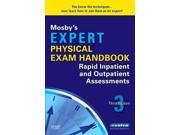 Mosby s Expert Physical Exam Handbook Rapid Inpatient and Outpatient Assessments