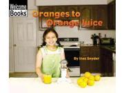 Oranges to Orange Juice Welcome Books