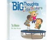 The Mission Big Thoughts for Little Thinkers
