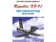 Republic XF 91 Thundercepter Air Force Legends