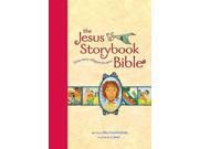 The Jesus Storybook Bible Every Story Whispers His Name
