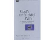 God s Unfaithful Wife New Studies in Biblical Theology