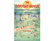 The Everyday Genius Restoring Children s Natural Joy of Learning and Yours Too