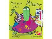 See You Later Alligator!