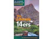 Colorado 14ers The Standard Routes The Colorado Mountain Club Guidebook