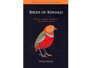 Birds of Borneo Brunei Sabah Sarawak and Kalimantan Princeton Field Guides