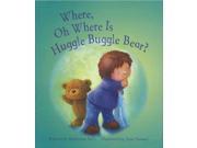 Where Oh Where Is Huggle Buggle Bear? Picture Books Large